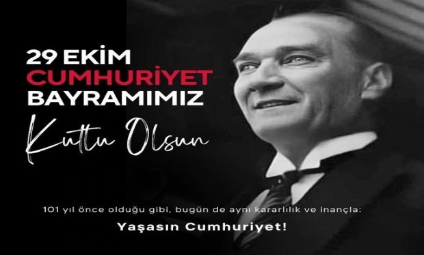 Cumhuriyet Bayramımız Kutlu Olsun